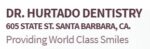 Dr Hurtado Dentistry, Invisalign, Implants, Orthodontist, Laser – Santa Barbara