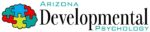 Arizona Developmental Psychology, Learning Disabilities, Dyslexia, Autism, ADHD & Telehealth